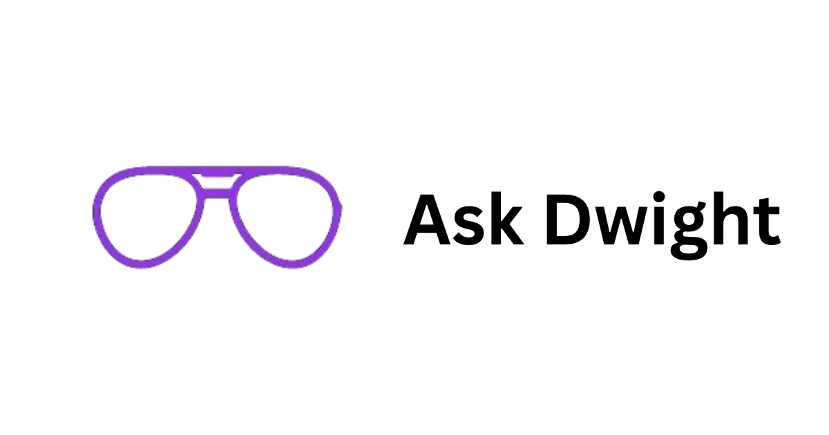 Ask Dwight